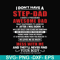 FTD112-I don't have a step dad I have a freaking awesome dad svg, png, dxf, eps, digital file FTD112.jpg