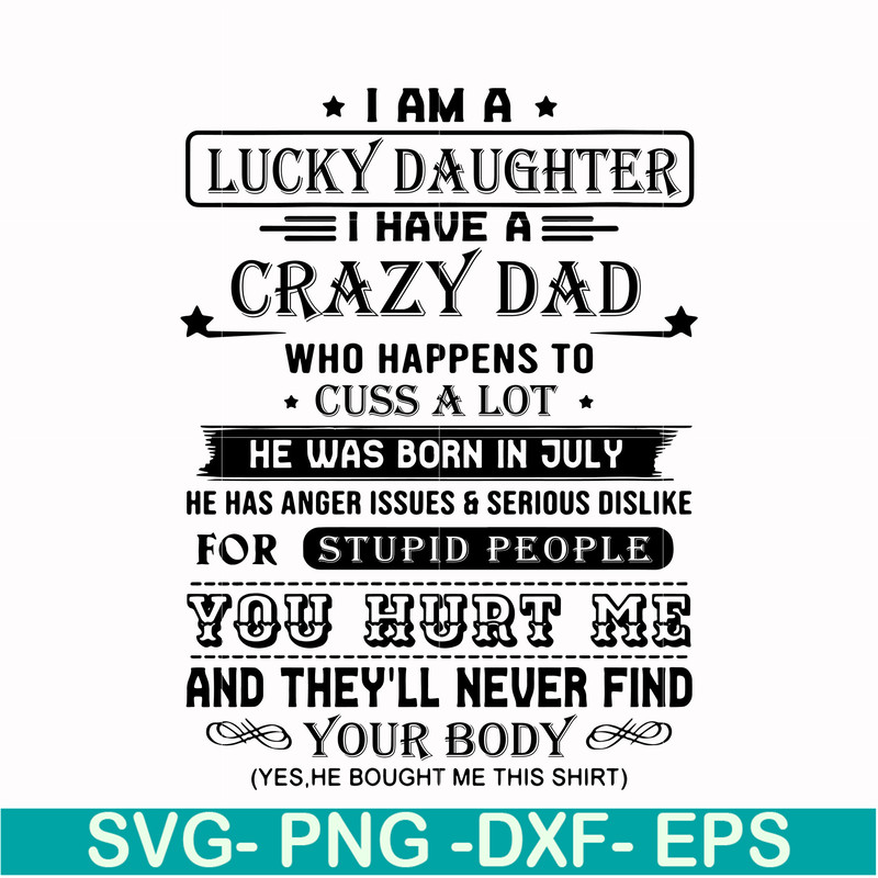 FTD115-I am a lucky daughter I have a crazy dad svg, png, dxf, eps, digital file FTD115.jpg