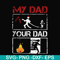 FTD12-my dad your dad svg, png, dxf, eps, digital file FTD12.jpg