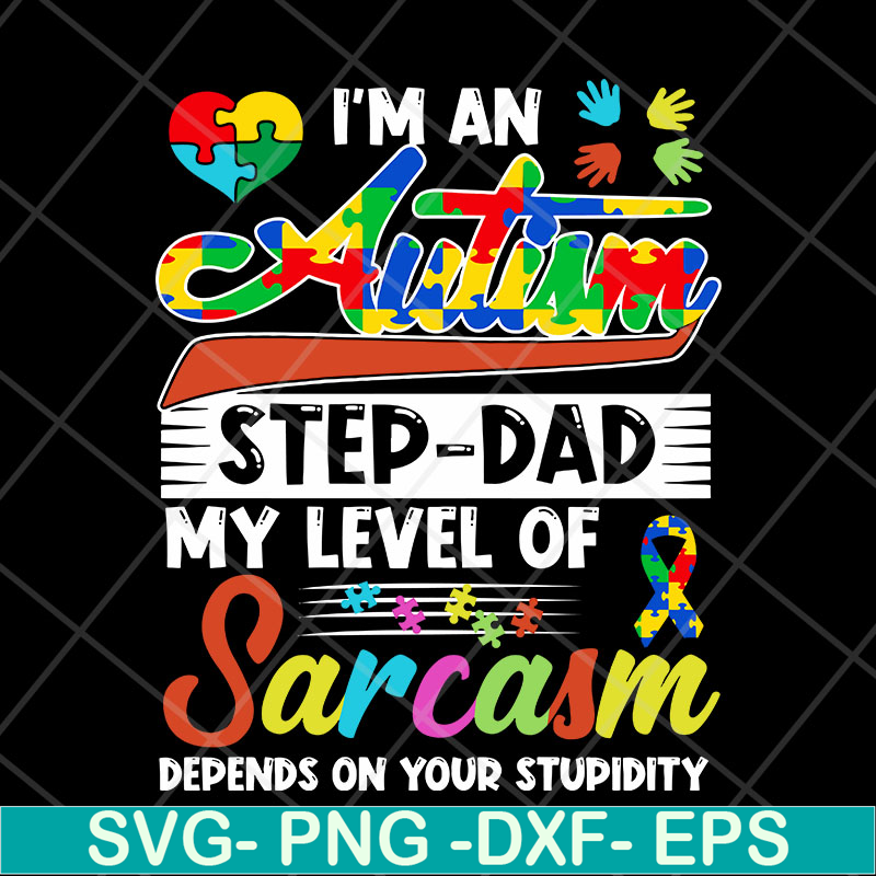 FTD13052123- I-m-An-Autism-Step-dad svg, png, dxf, eps digital file FTD13052123.jpg