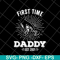 FTD15052101-first time daddy svg, png, dxf, eps digital file FTD15052101.jpg