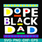 FTD19-DOPE BLACK DAD svg, png, dxf, eps, digital file FTD19.jpg