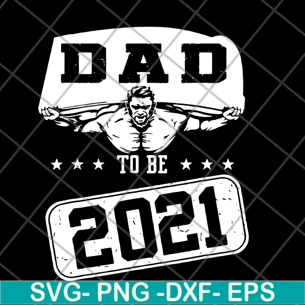 FTD19052101-dad to be 2021 svg, png, dxf, eps digital file FTD19052101.jpg