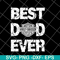 FTD24052121-best dad ever svg, png, dxf, eps digital file FTD24052121.jpg