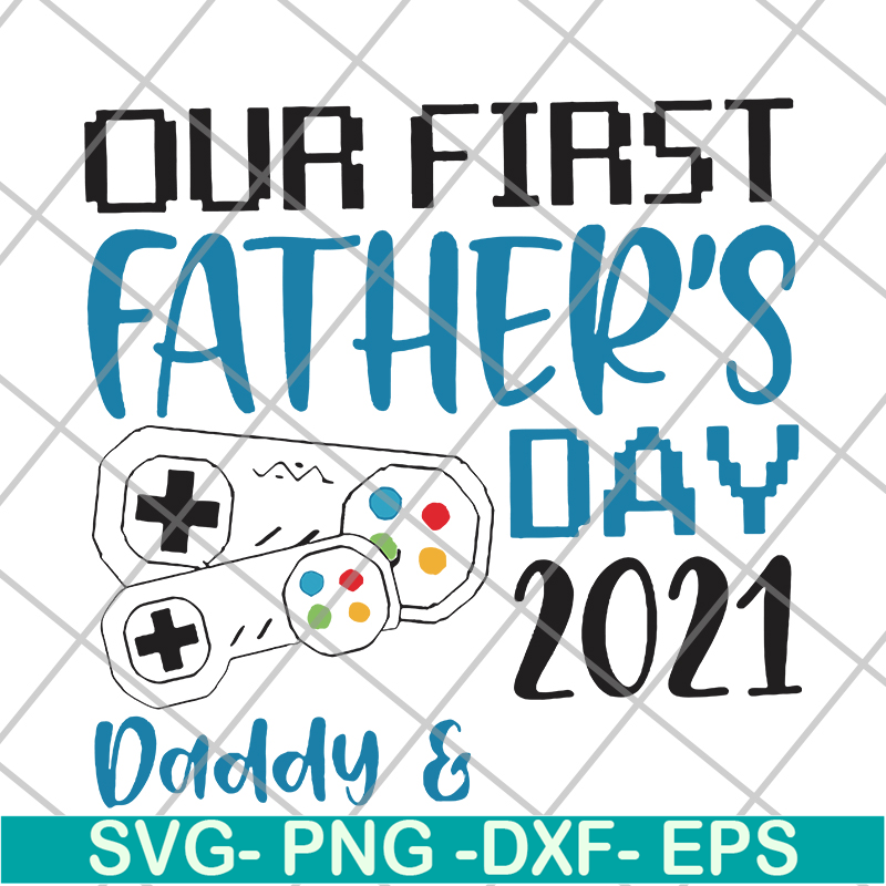 FTD26052111-our fisrt father's day svg, png, dxf, eps digital file FTD26052111.jpg