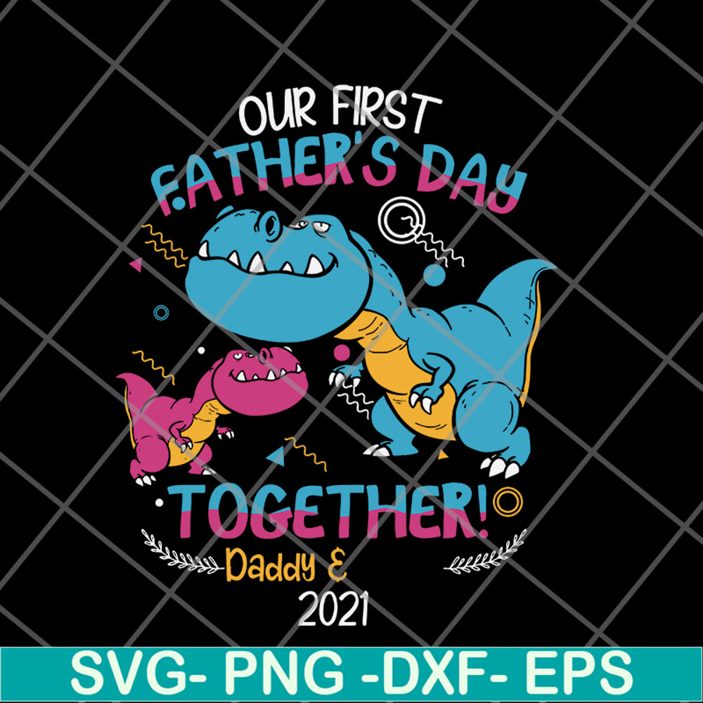 FTD27052111-our fisrt father's day svg, png, dxf, eps digital file FTD27052111.jpg