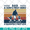 FTD28052102-a son’s first hero a daughter’s first love svg, png, dxf, eps digital file FTD28052102.jpg