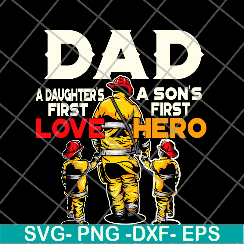 FTD28052105-Dad a daughter's a son's first first love hero svg, png, dxf, eps digital file FTD28052105.jpg