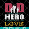 FTD28052109- Dad A Son's First Hero A Daughters First Love svg, png, dxf, eps digital file FTD28052109.jpg