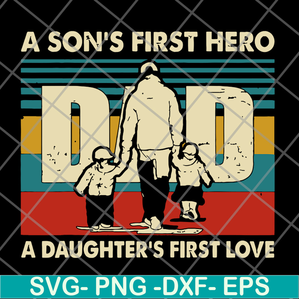 FTD28052118-Dad a Son's First Hero svg, png, dxf, eps digital file FTD28052118.jpg