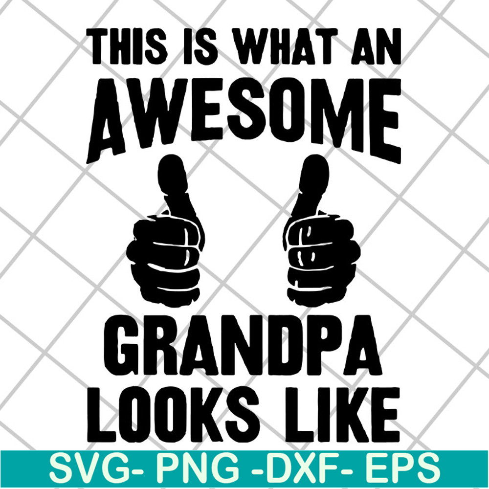 FTD29042106-This is what an awesome grandpa svg, Fathers day svg, png, dxf, eps digital file FTD29042106.jpg