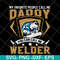 FTD29042132-Daddy welder svg, Fathers day svg, png, dxf, eps digital file FTD29042132.jpg