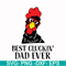 FTD41-Best cluckin' dad ever svg, png, dxf, eps, digital file FTD41.jpg