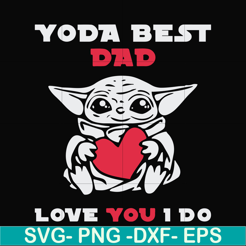 FTD71-Yoda best dad svg, png, dxf, eps, digital file FTD71.jpg
