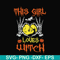 HLW0089-This girl loves witch svg, png, dxf, eps, digital file HLW0089.jpg