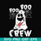 HLW0098-Boo boo crew svg, png, dxf, eps digital file HLW0098.jpg