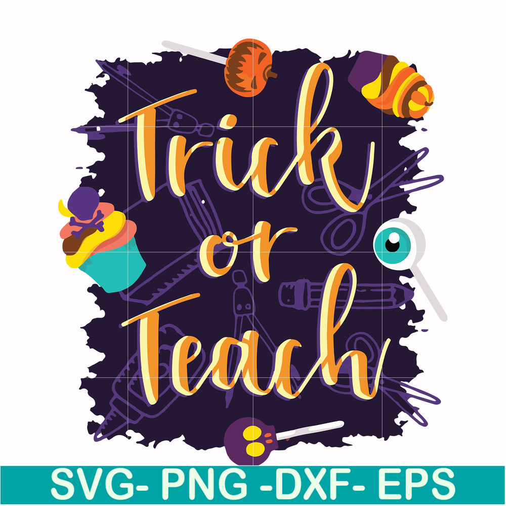 HLW2007203-Trick or teach svg, halloween svg, png, dxf, eps digital file HLW2007203.jpg