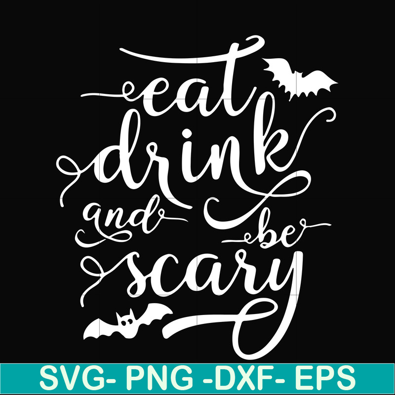 HLW24072016-Eat drink and be scary svg, halloween svg, png, dxf, eps digital file HLW24072016.jpg