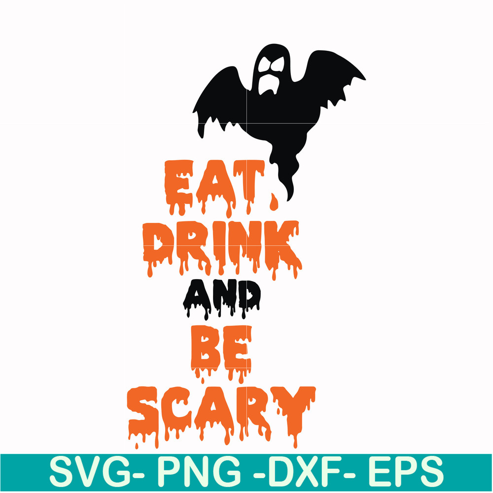 HLW24072019-Eat drink and be scary svg, halloween svg, png, dxf, eps digital file HLW24072019.jpg
