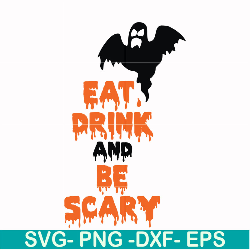 HLW24072019-Eat drink and be scary svg, halloween svg, png, dxf, eps digital file HLW24072019.jpg