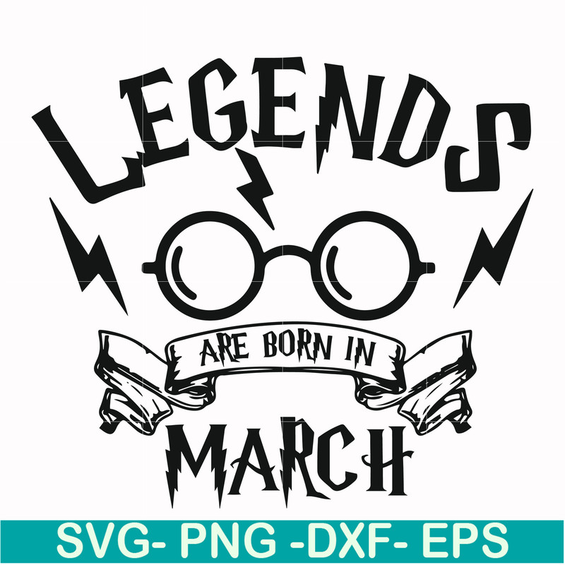 HRPT00026-Legends are born in March svg, png, dxf, eps file HRPT00026.jpg