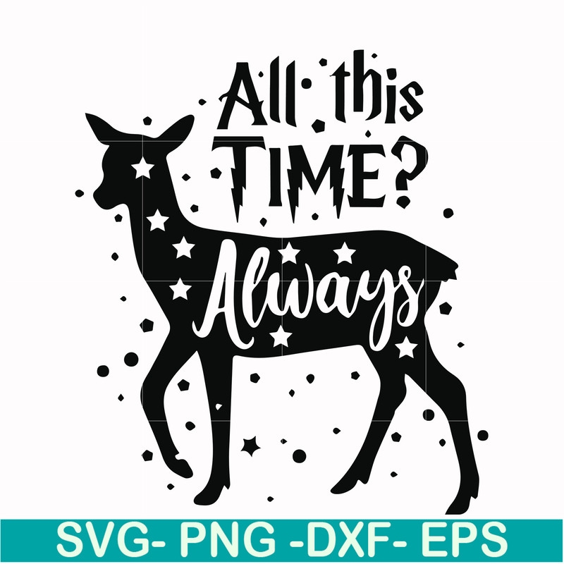 HRPT00043-All this time always svg, png, dxf, eps file HRPT00043.jpg