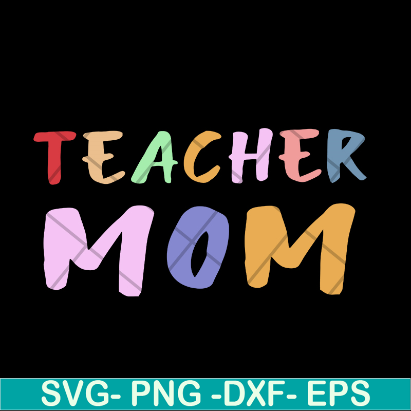 MTD02042120-Teacher mom svg, Mother's day svg, eps, png, dxf digital file MTD02042120.jpg