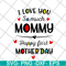MTD02042124-I love you so much momy svg, Mother's day svg, eps, png, dxf digital file MTD02042124.jpg
