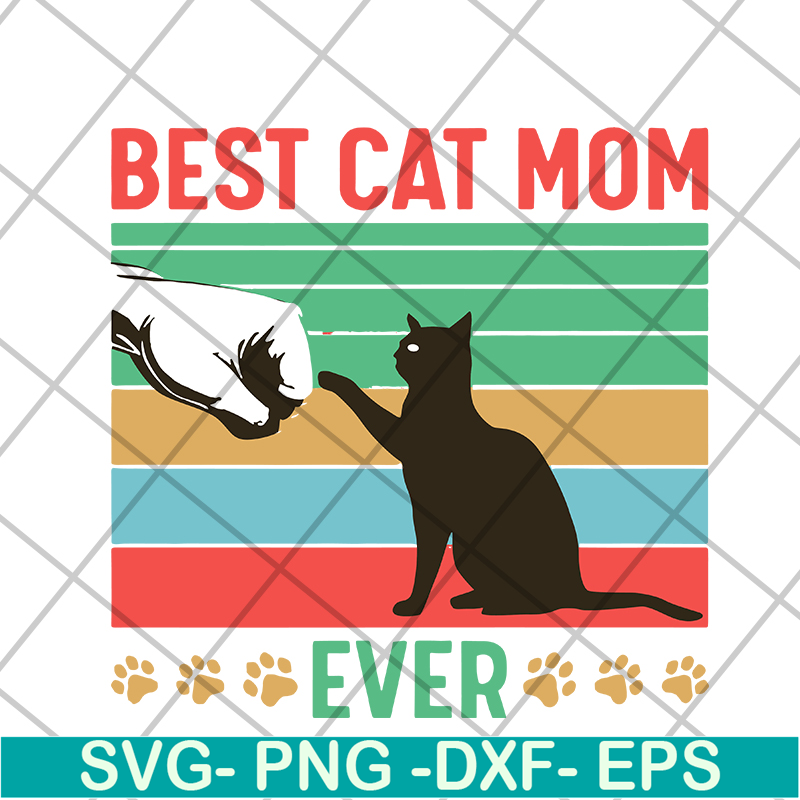 MTD04042104-Best cat mom ever svg, Mother's day svg, eps, png, dxf digital file MTD04042104.jpg