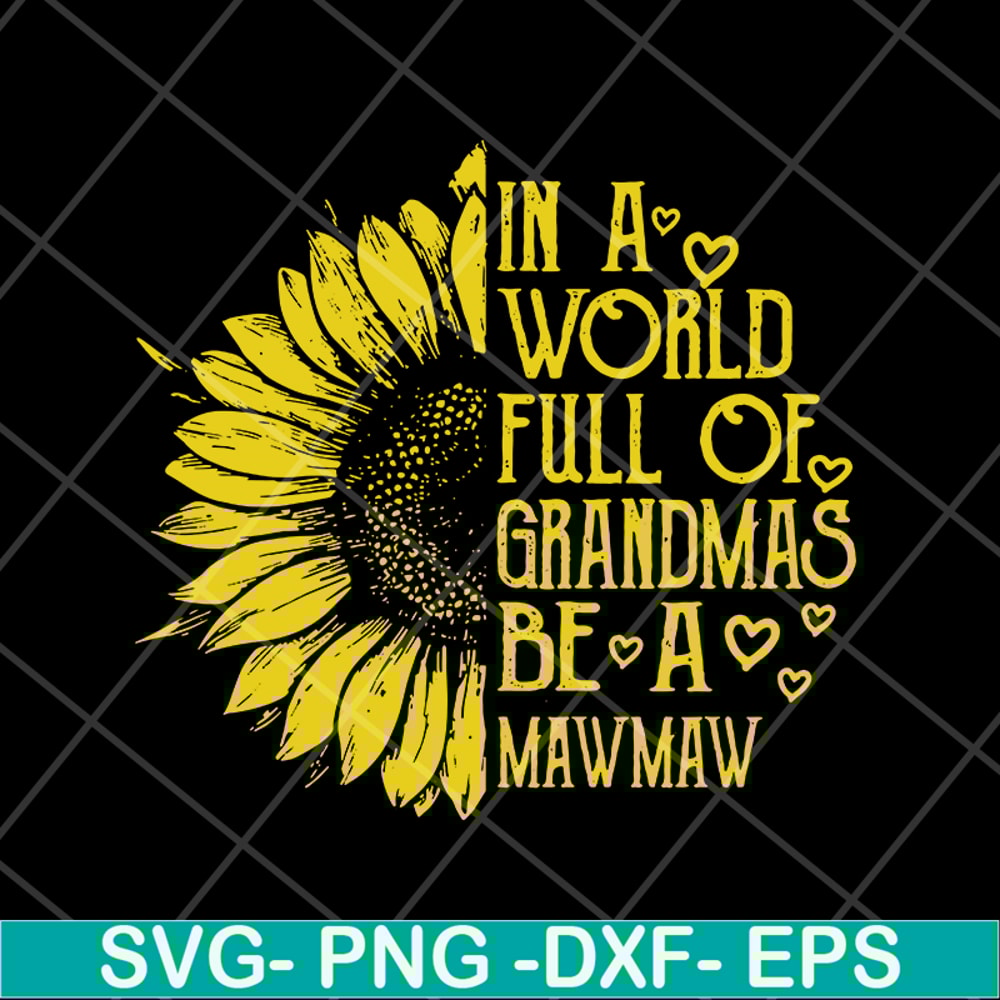 MTD05042136-In a world full of grandma be a mawmaw svg, Mother's day svg, eps, png, dxf digital file MTD05042136.jpg