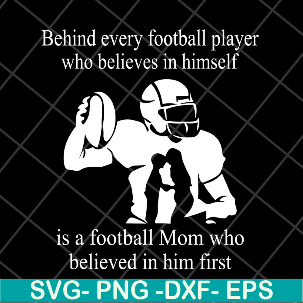 MTD05042138-Behind every football player who believes in himself svg, Mother's day svg, eps, png, dxf digital file MTD05042138.jpg