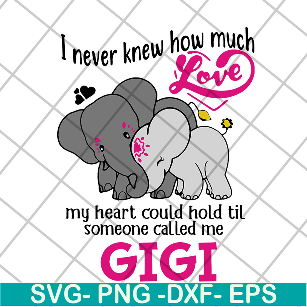 MTD05042143-I never knew how much love gigi svg, Mother's day svg, eps, png, dxf digital file MTD05042143.jpg