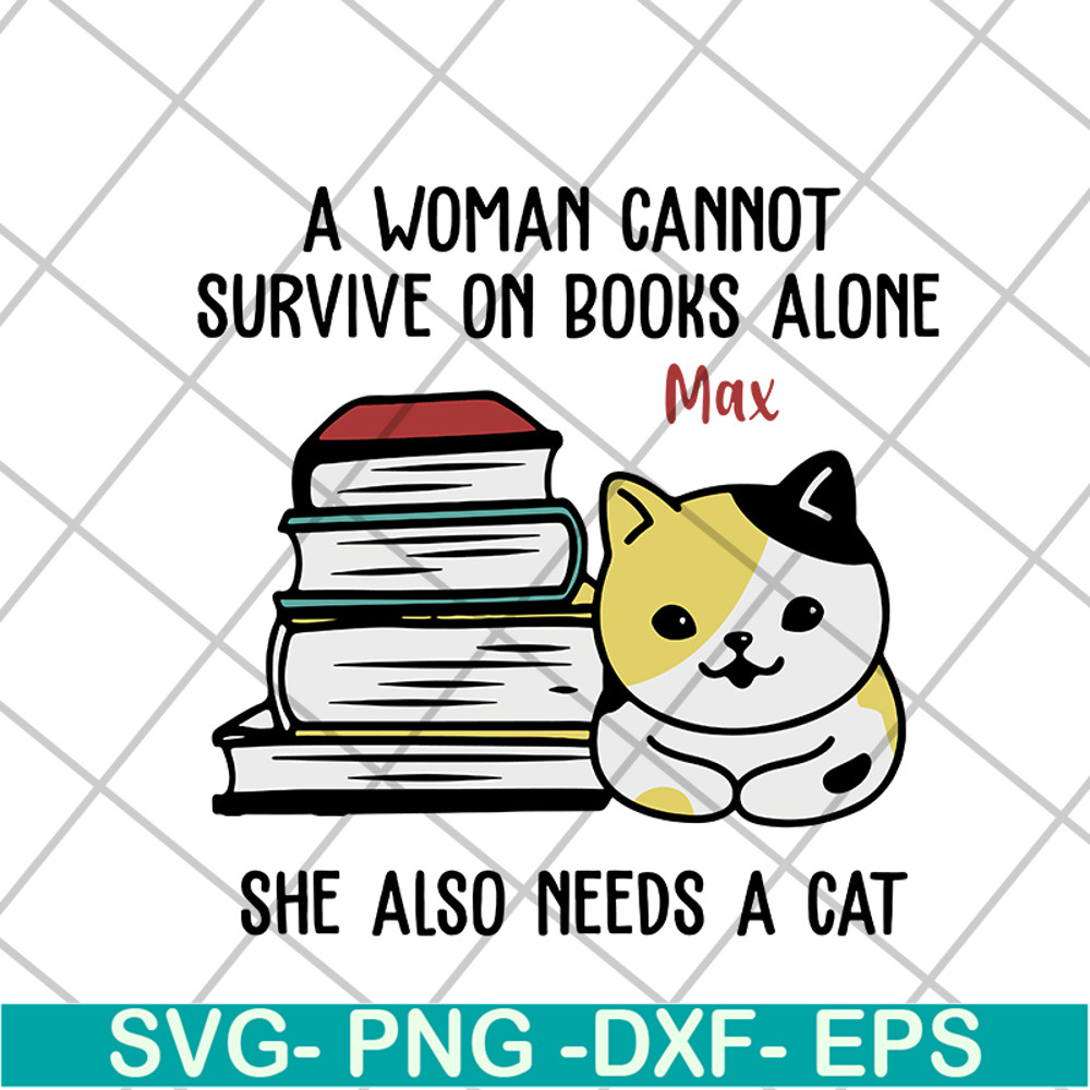 MTD08042101-a woman cannot survive on books alone max svg, Mother's day svg, eps, png, dxf digital file MTD08042101.jpg