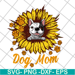 dog mom svg, mother's day svg, eps, png, dxf digital file mtd08042117