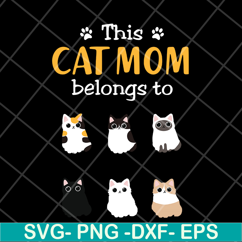 MTD10042102-this cat mom belong to svg, Mother's day svg, eps, png, dxf digital file MTD10042102.jpg