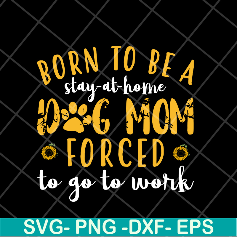 MTD10042109-born to be a stay at home svg, Mother's day svg, eps, png, dxf digital file MTD10042109.jpg