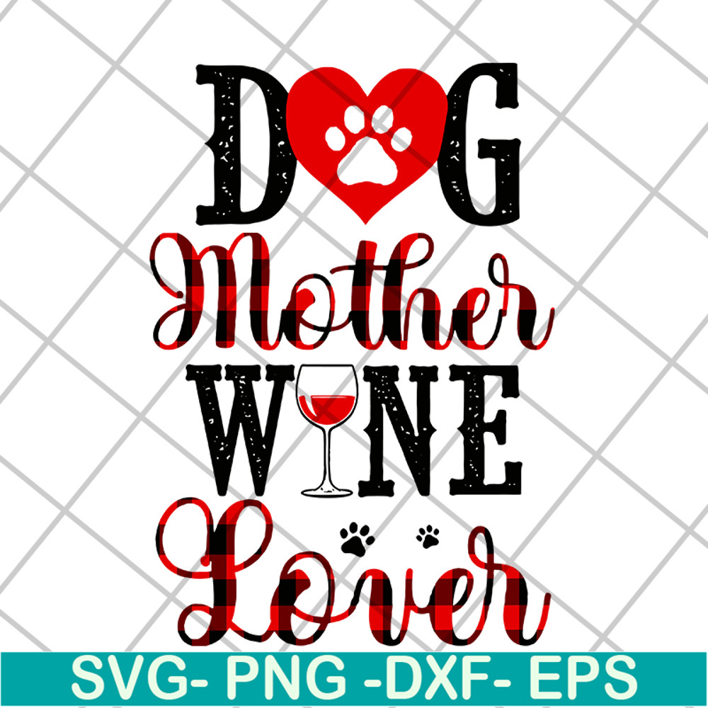 MTD10042116-dog mother wine lover svg, Mother's day svg, eps, png, dxf digital file MTD10042116.jpg