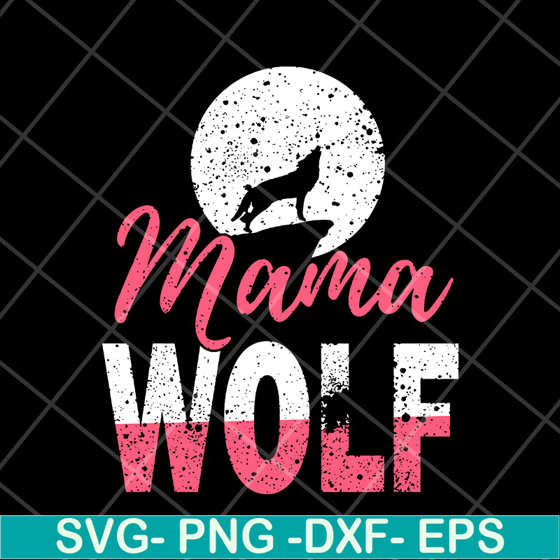 MTD13042108-mama wolf svg, Mother's day svg, eps, png, dxf digital file MTD13042108.jpg