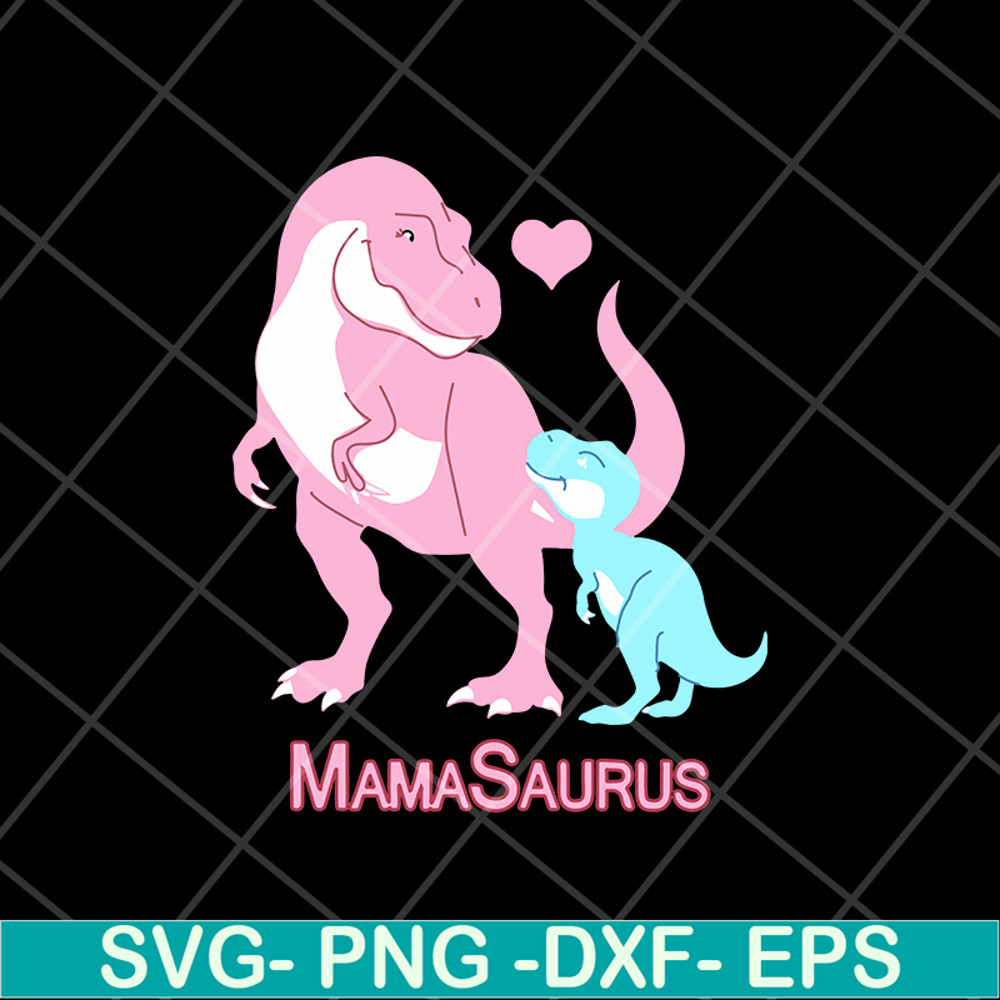 MTD13042112-mamasaurus svg, Mother's day svg, eps, png, dxf digital file MTD13042112.jpg