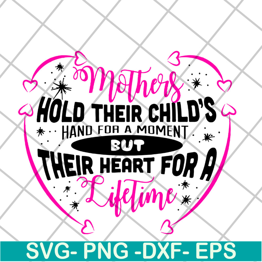 MTD13042122-mothers hold their child's hand for a moment svg, Mother's day svg, eps, png, dxf digital file MTD13042122.jpg