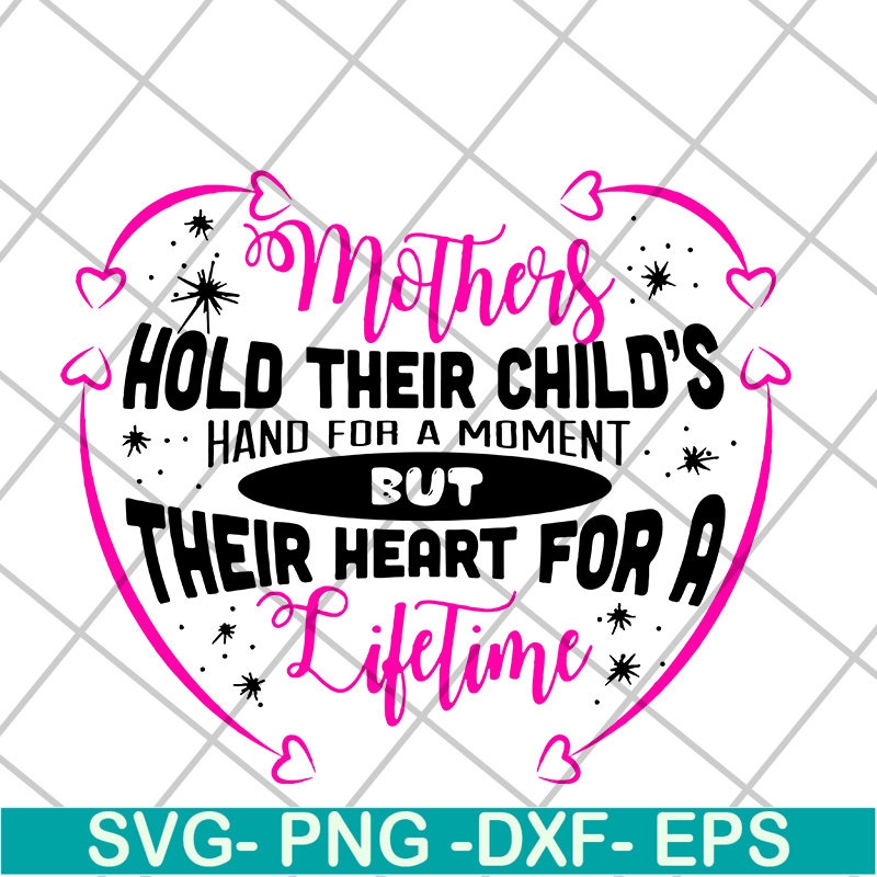 MTD13042122-mothers hold their child's hand for a moment svg, Mother's day svg, eps, png, dxf digital file MTD13042122.jpg