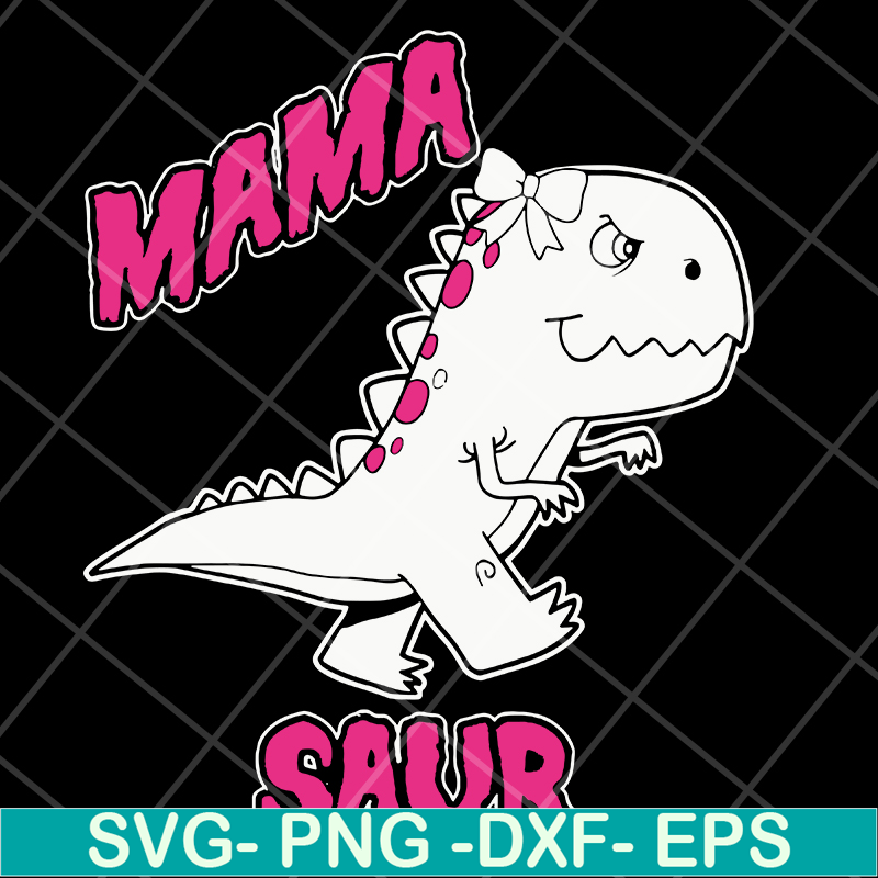 MTD13042127-Mama saur svg, Mother's day svg, eps, png, dxf digital file MTD13042127.jpg