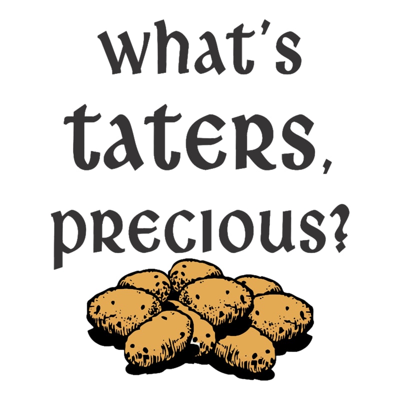 What_s Taters, Precious.png