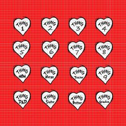 thing 1 thing 2 heart svg, thing 3 4 heart svg, thing teacher, thing mom, thing dad, thing sister