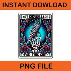 not enough sage for this tarot card png