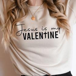 jesus is my valentine svg,valentine svg,valentine's day svg,love like jesus svg,valentine shirt svg,religious svg,valent
