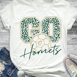 go hornets soccer svg,hornets mascot svg,school team svg,hornets shirt svg,hornets cheer svg,hornets mom svg,hornets lov