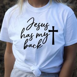 jesus has my back svg, christian svg,jesus svg,religion svg,religious svg,christian shirt svg,cricut, cutting file,silho