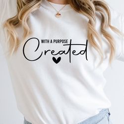 created with a purpose svg, christian svg,self love svg,religious svg,jesus svg,easter svg,you matter svg,cricut,cut fil