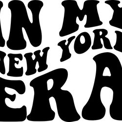 in my new york era svg, png, pdf, new york shirt png, state of new york, travel png, retro wavy groovy letters, cut file